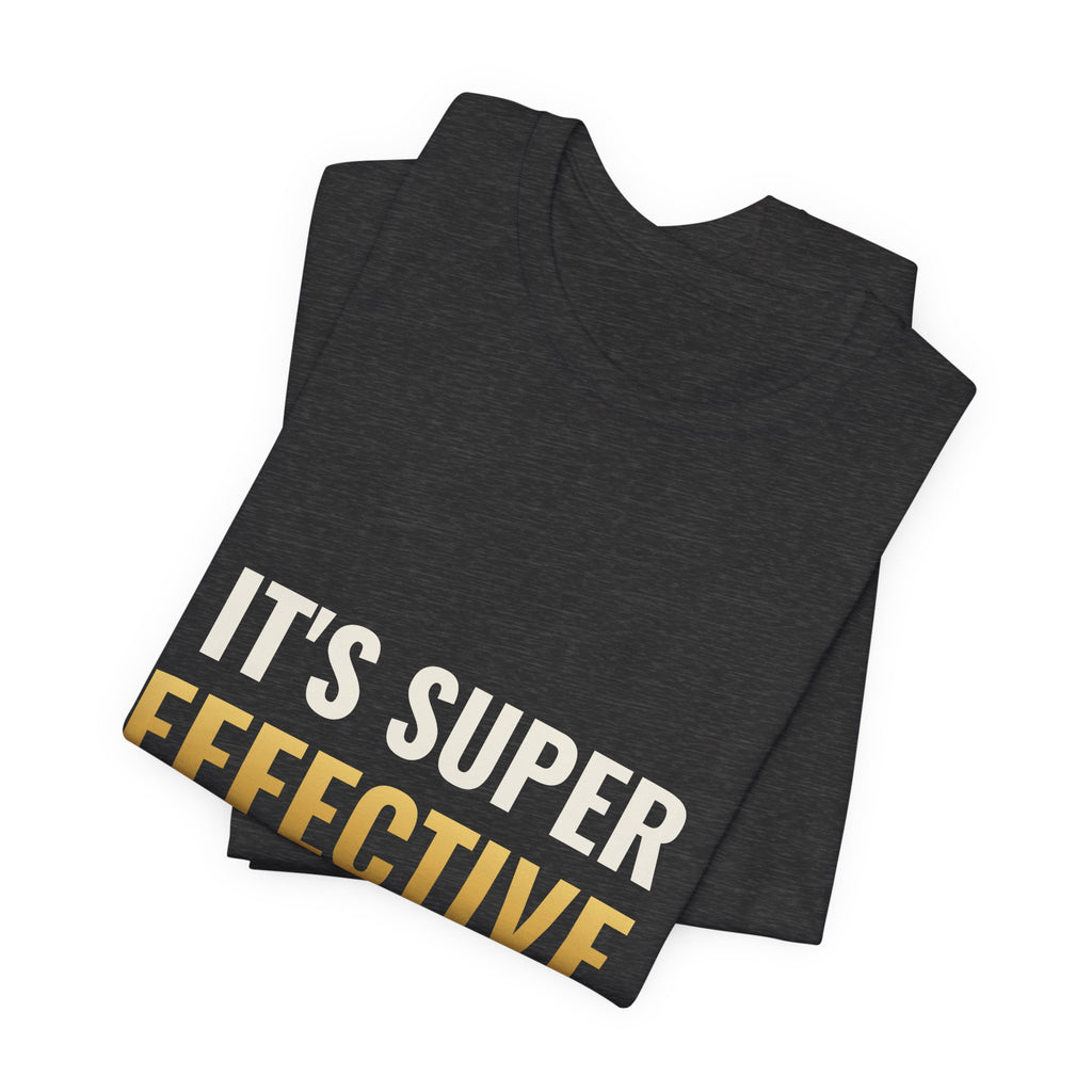 It's Super Effective (On My Wallet) Tee