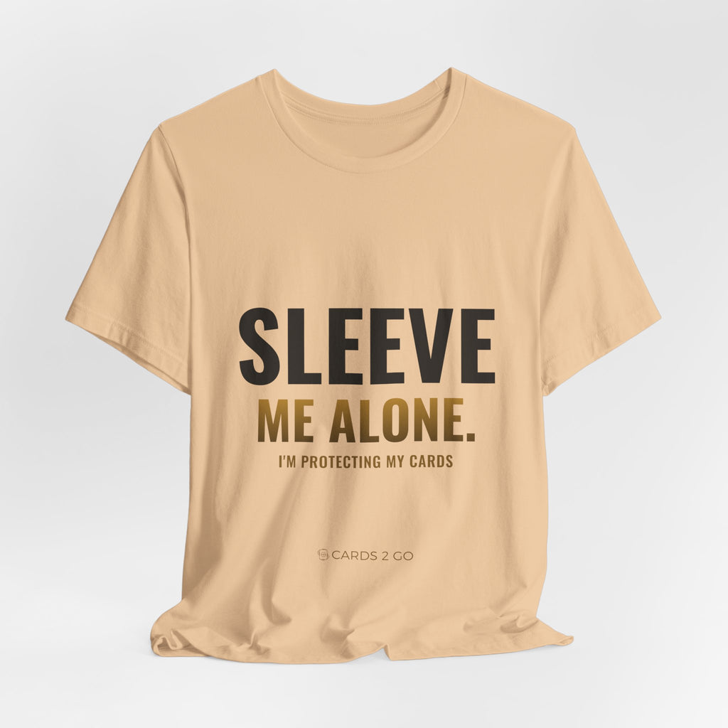 Sleeve Me Alone Tee