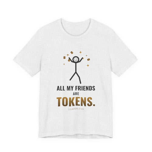 All My Friends Are Tokens Illustrated Tee