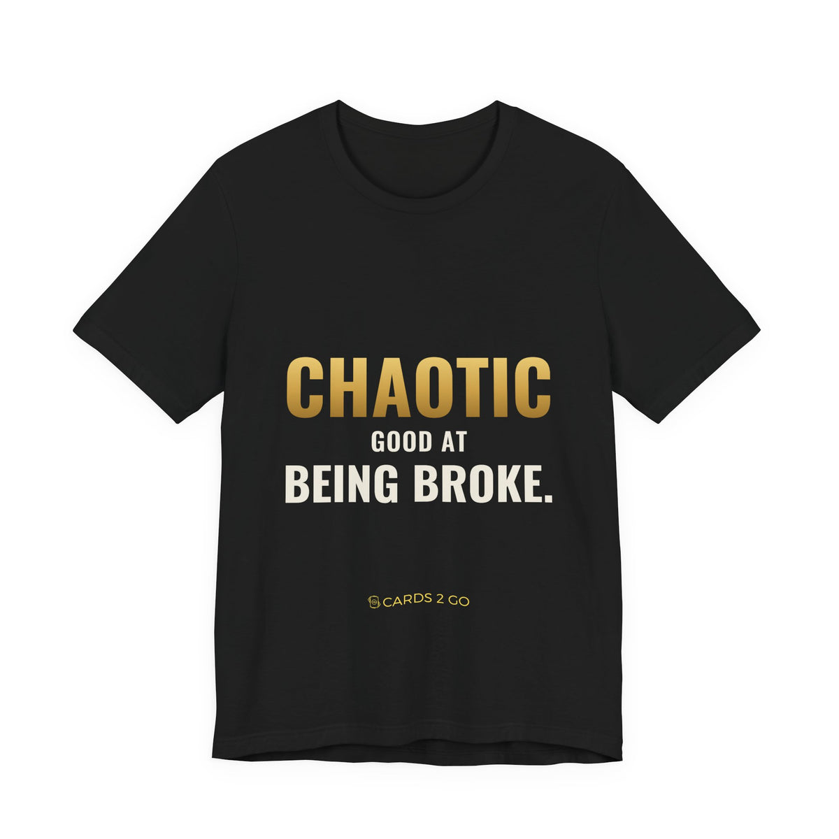 Chaotic Good At Being Broke Tee