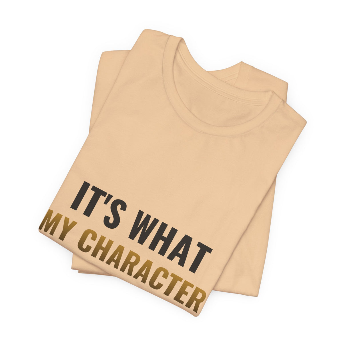 It's What My Character Would Do Tee