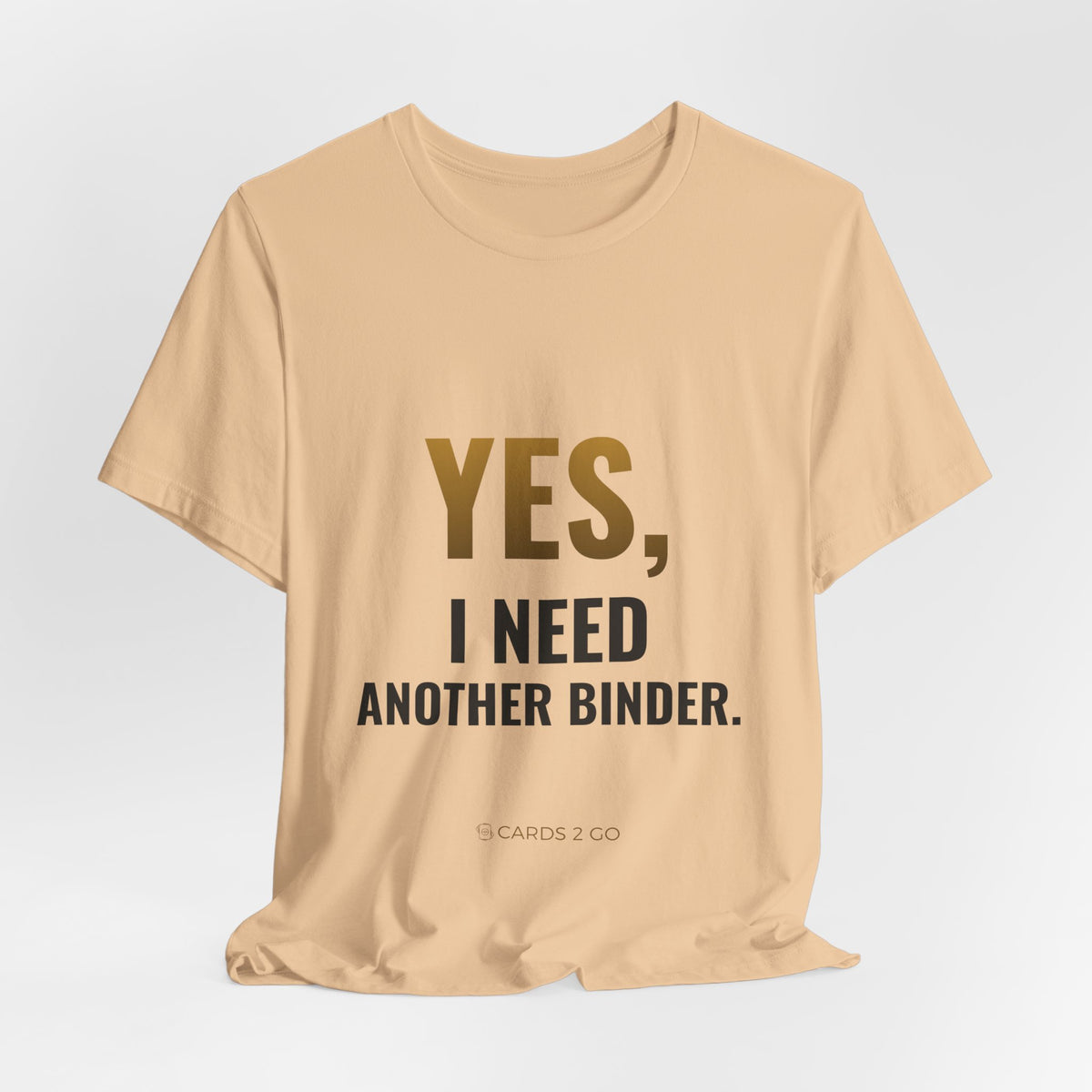 Yes, I Need Another Binder Tee