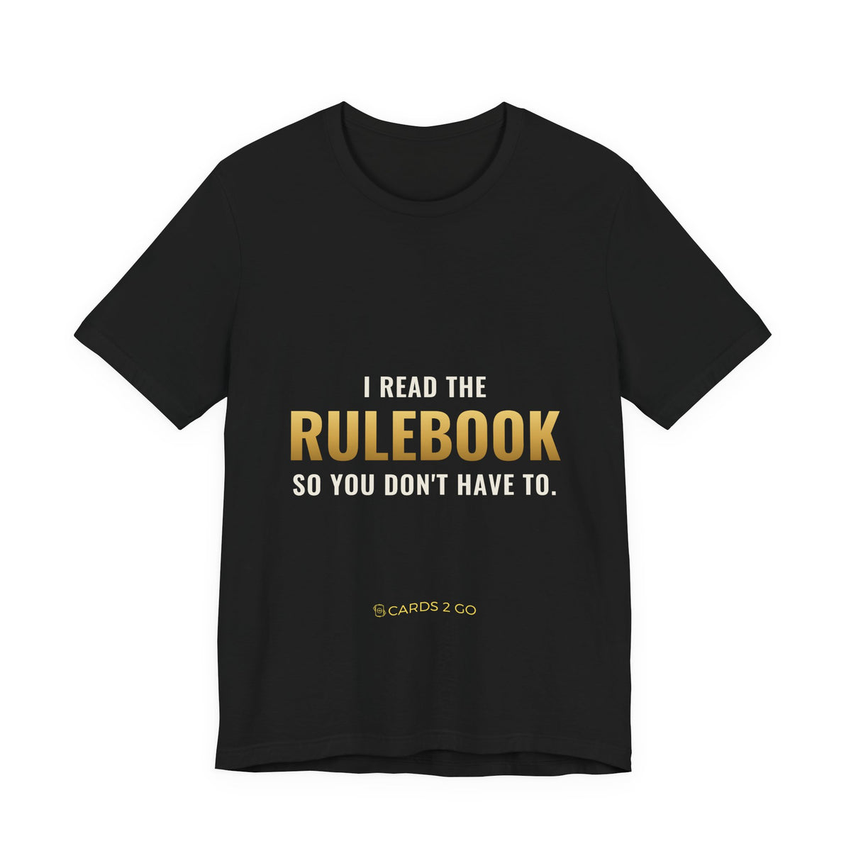 I Read The Rulebook So You Don't Have To Tee