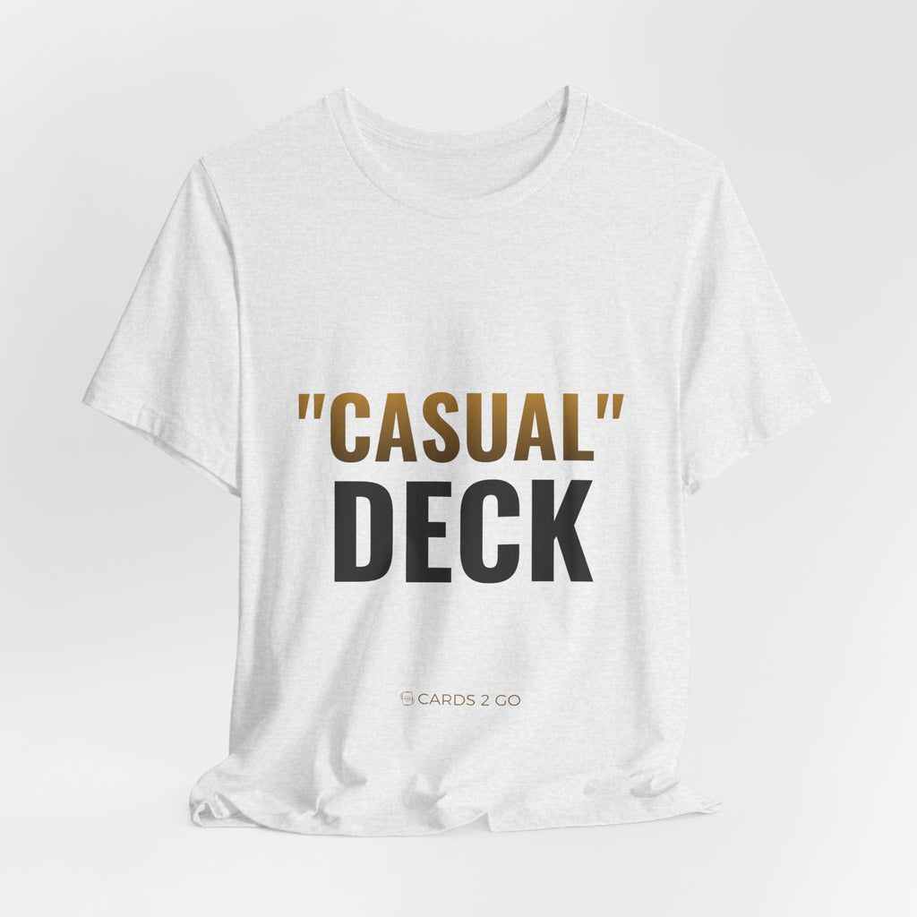 "Casual" Deck Tee