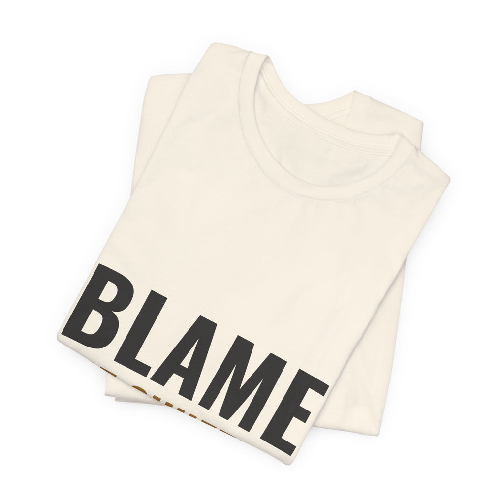 Blame The Shuffle Tee