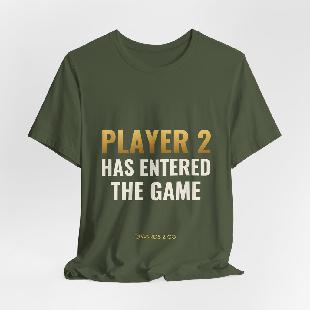 Player 2 Has Entered The Game Tee