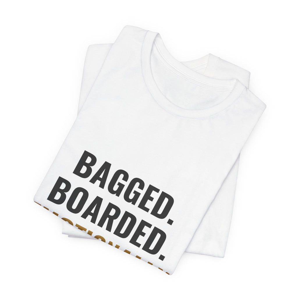 Bagged, Boarded & Emotionally Unavailable Tee