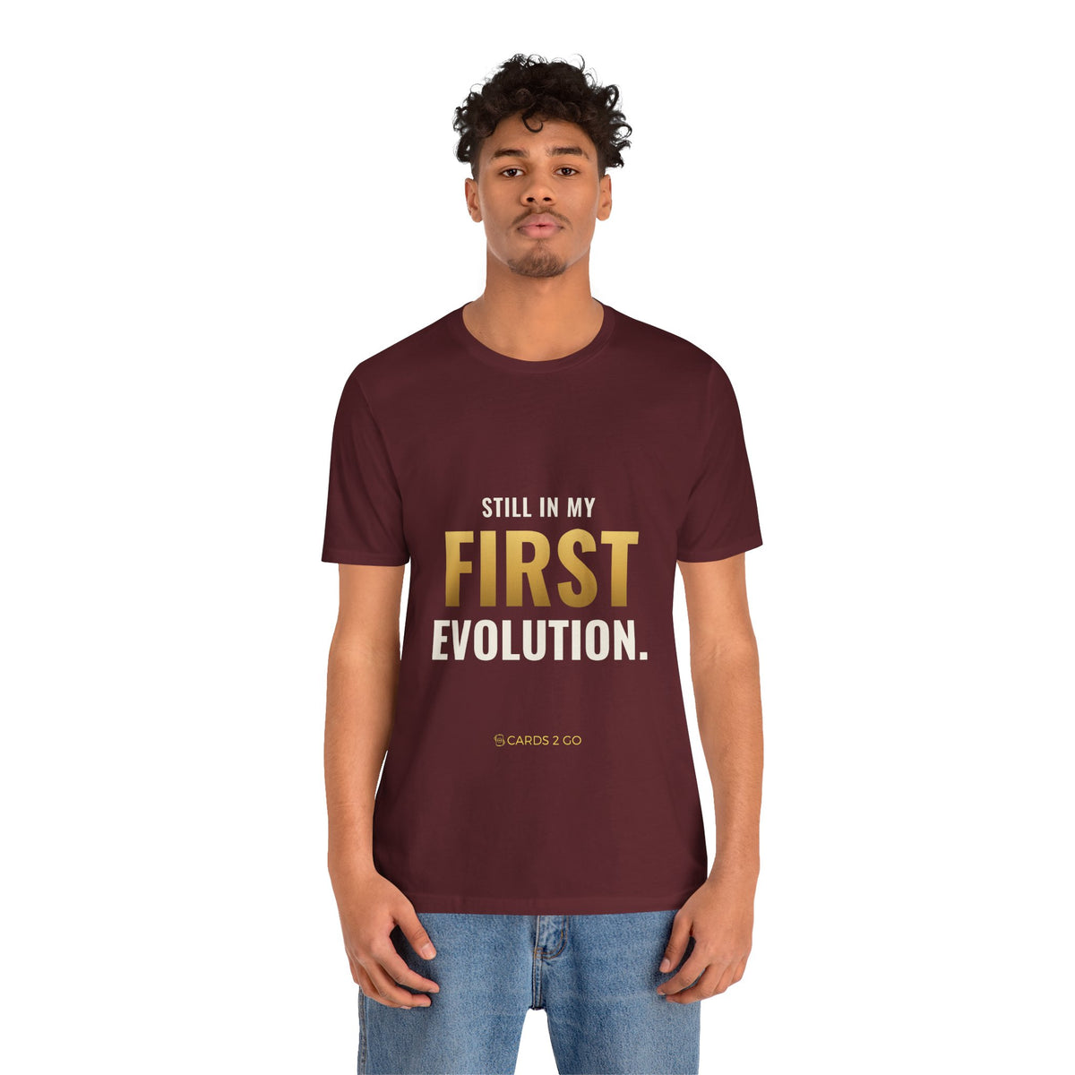 Still In My First Evolution Tee