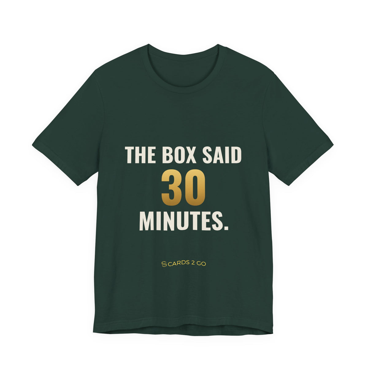 The Box Said 30 Minutes Tee