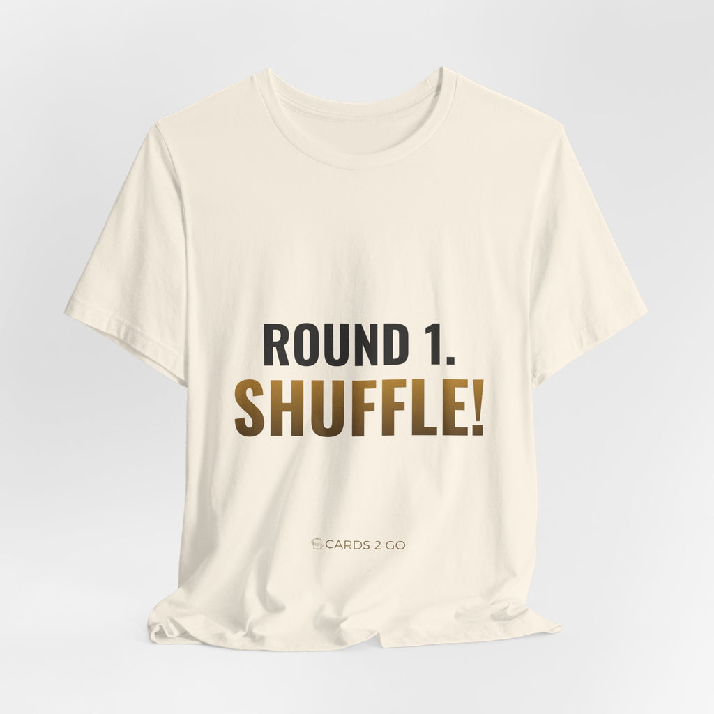 Round 1. Shuffle! Tee