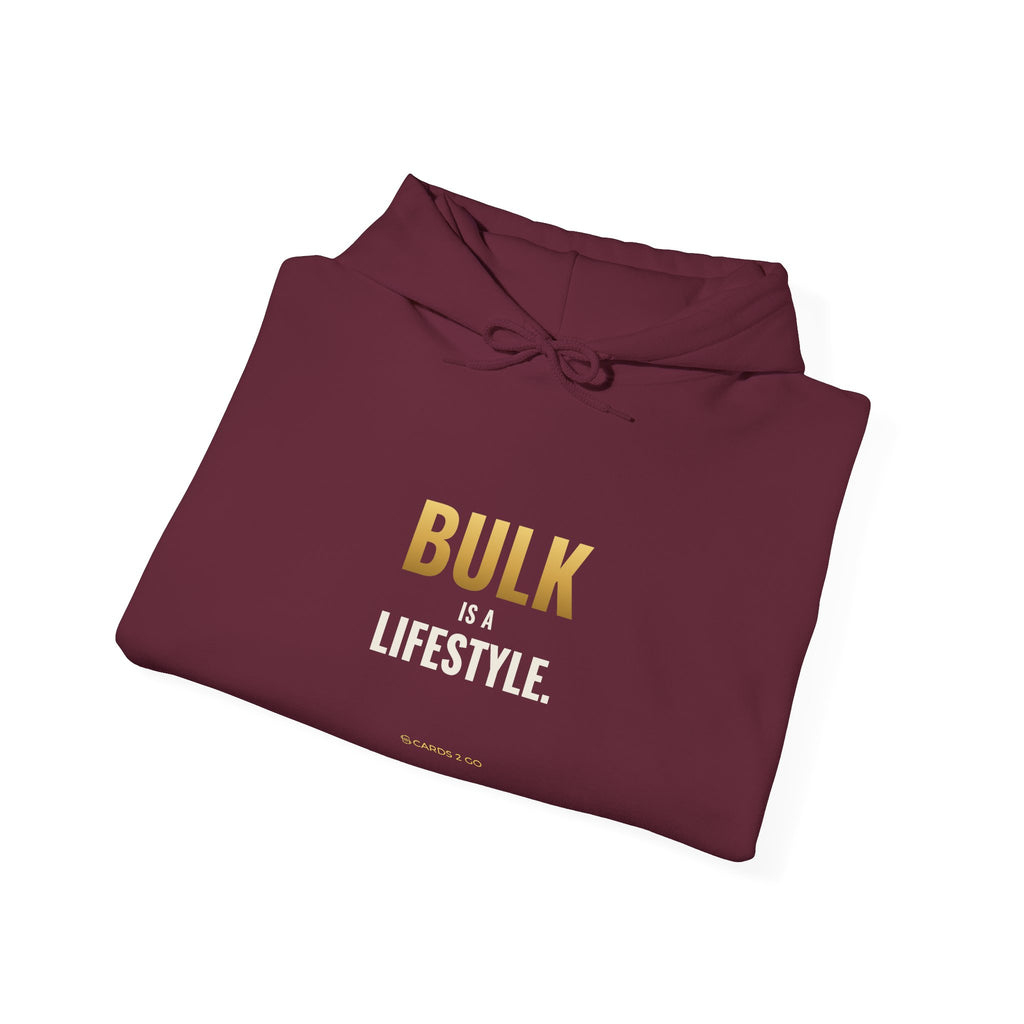 Bulk Is A Lifestyle Hoodie