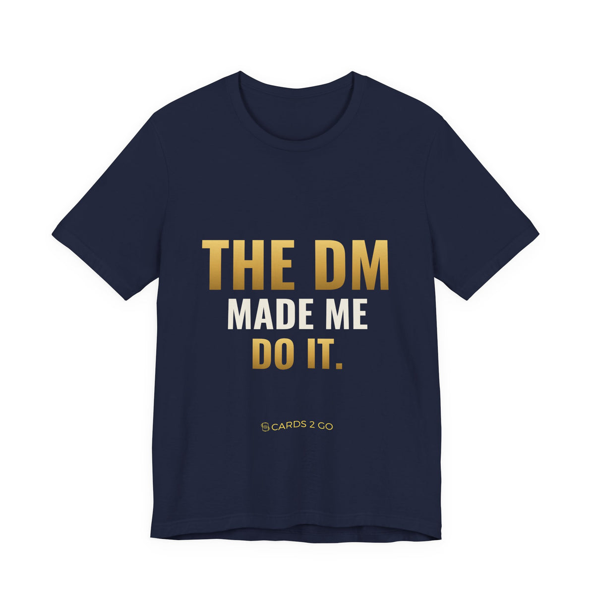 The DM Made Me Do It Tee