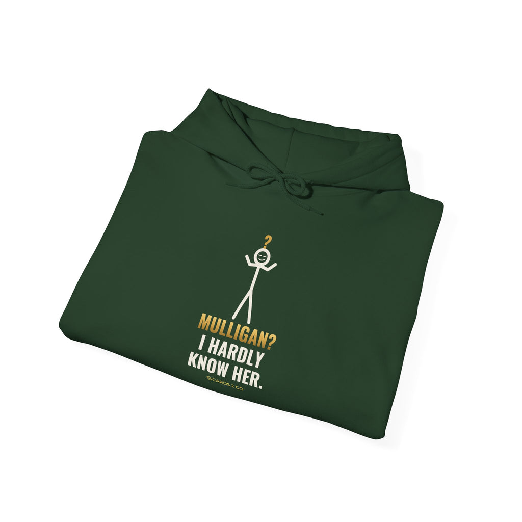 Mulligan? I Hardly Know Her Illustrated Hoodie