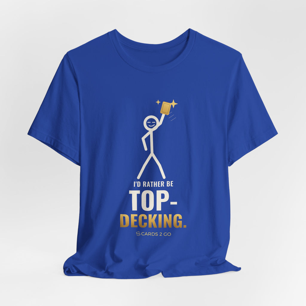 I'd Rather Be Top-Decking Illustrated Tee