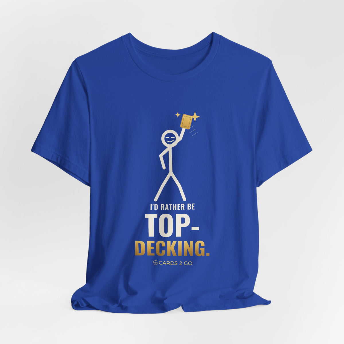 I'd Rather Be Top-Decking Illustrated Tee
