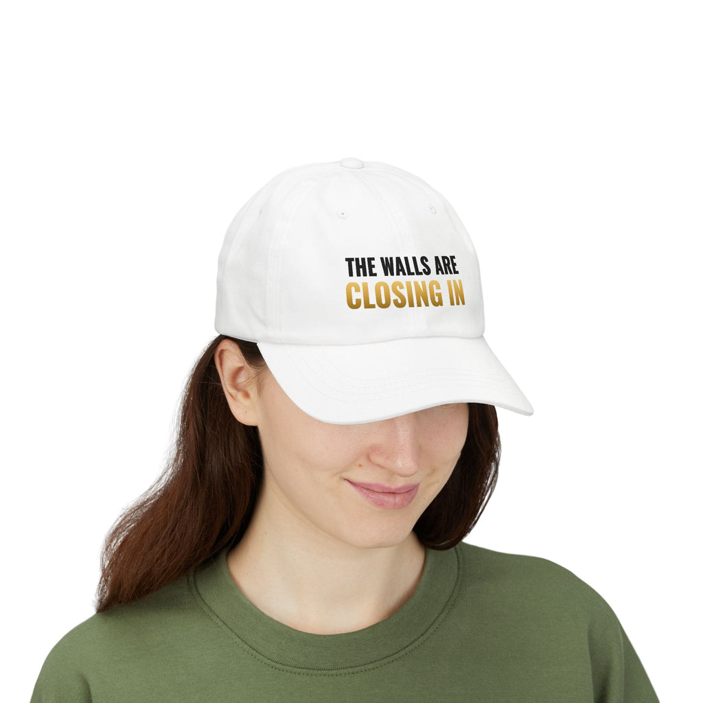 The Walls Are Closing In Dad Hat