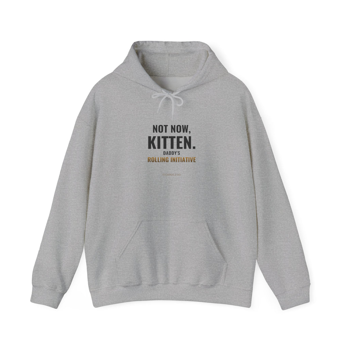 Not Now Kitten, Daddy's Rolling Initiative Hoodie