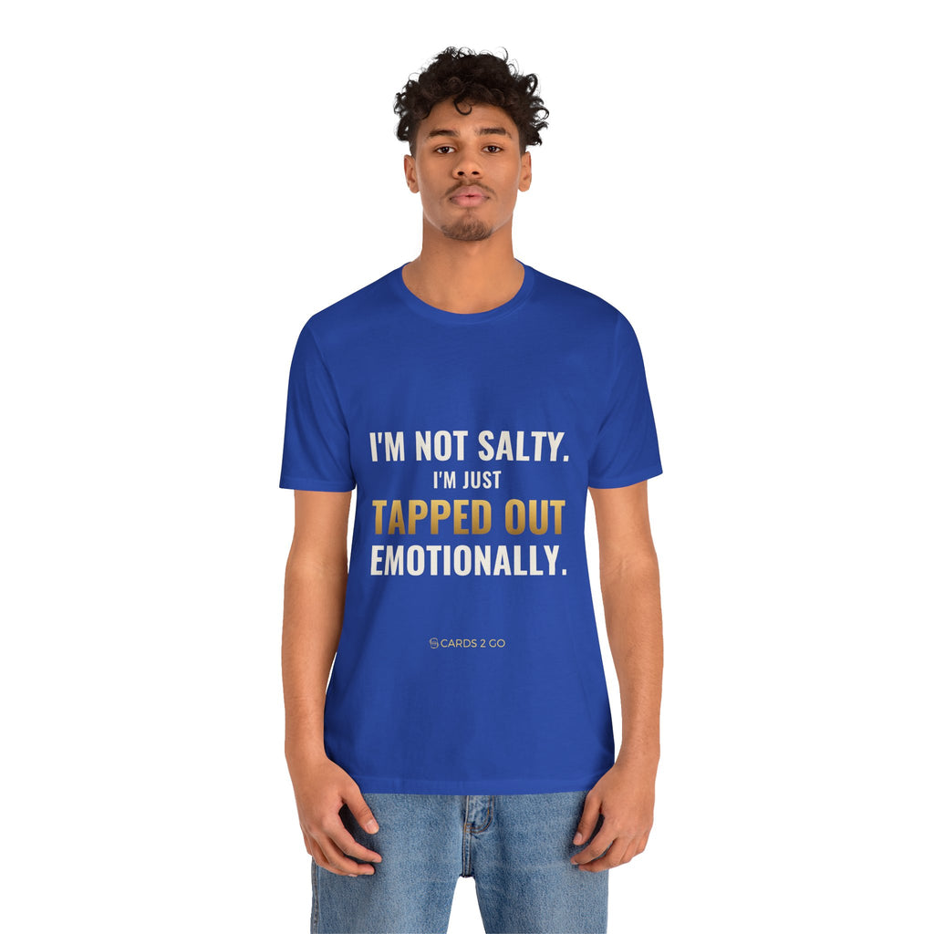 Tapped Out Emotionally Tee