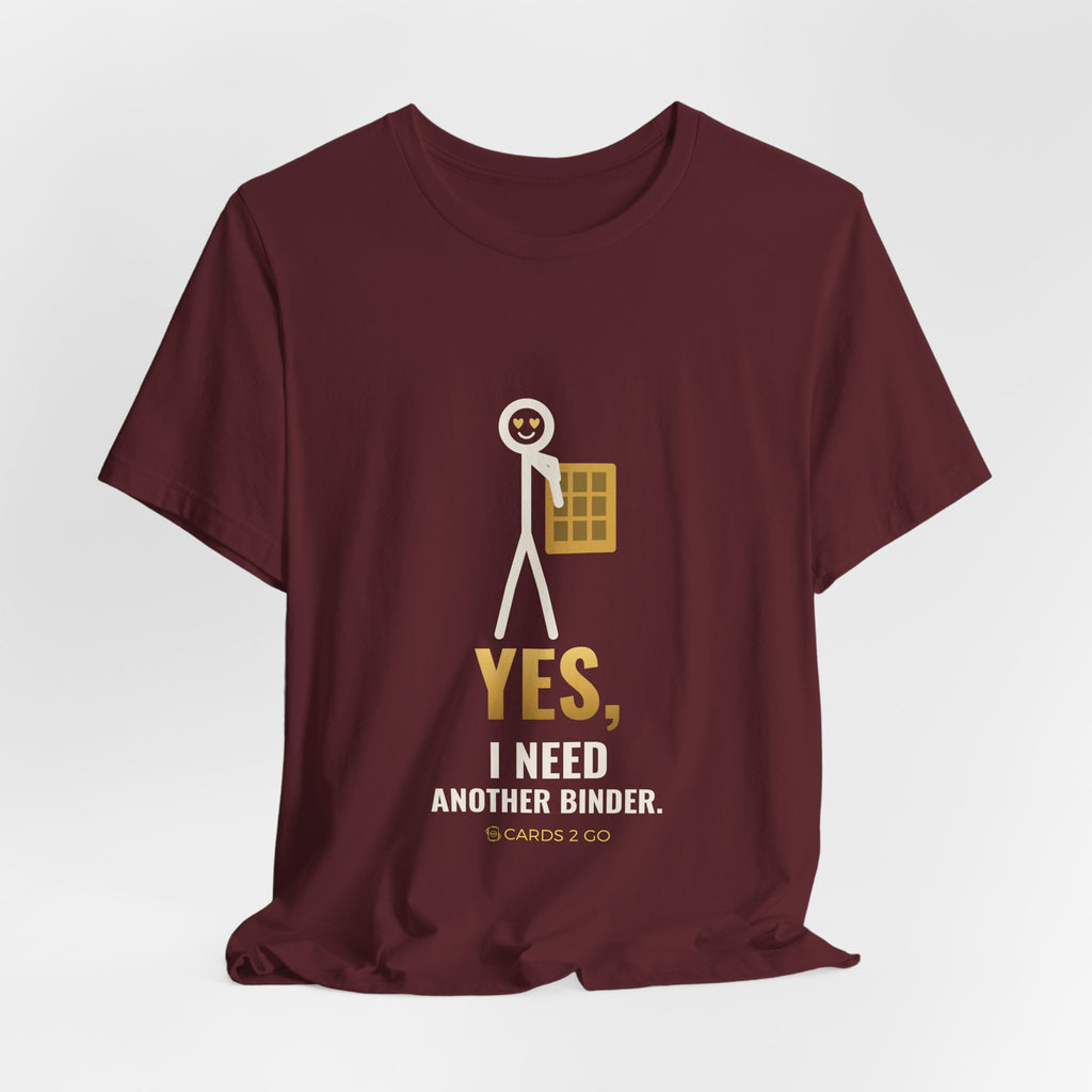 Yes, I Need Another Binder Illustrated Tee