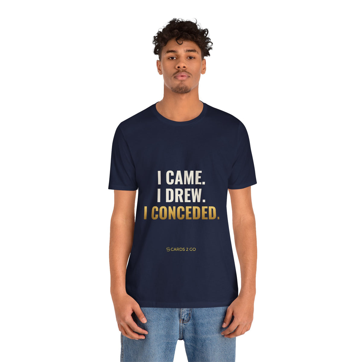 I Came. I Drew. I Conceded. Tee