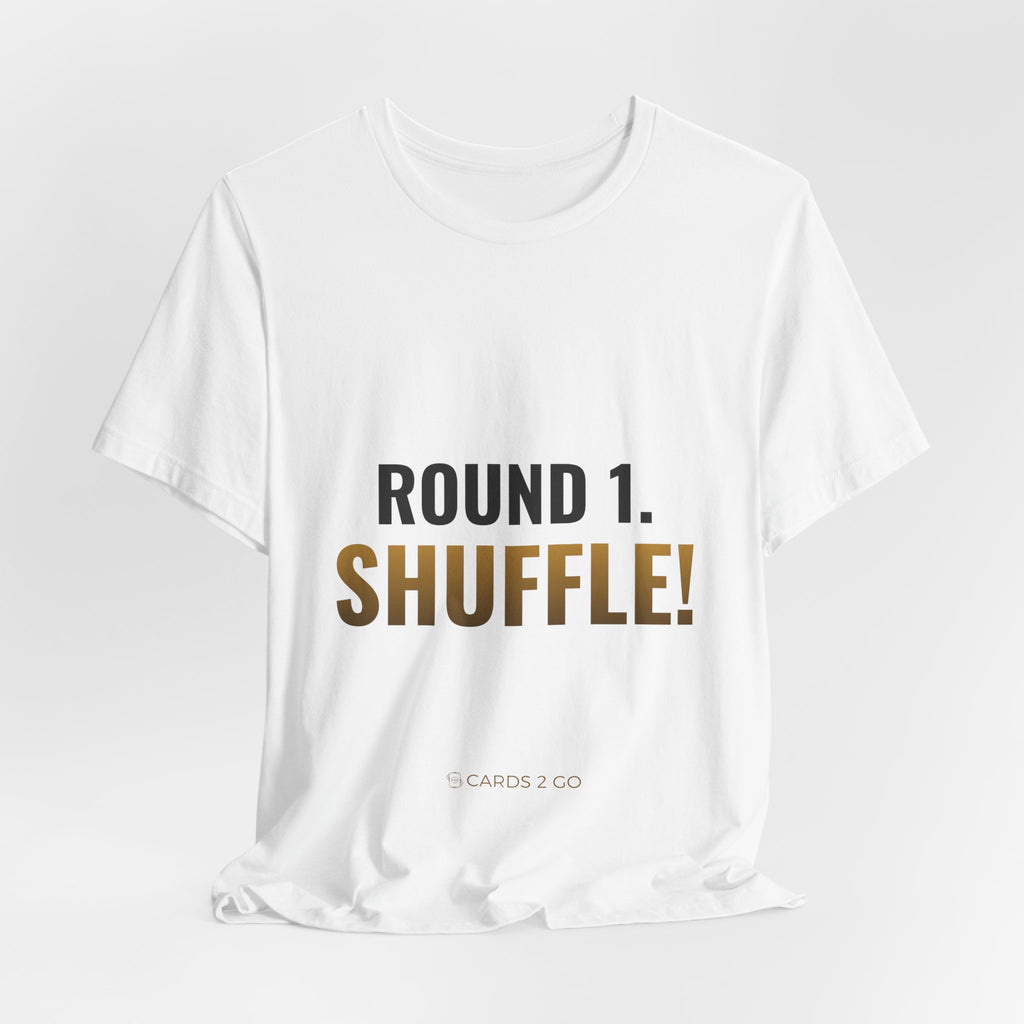 Round 1. Shuffle! Tee