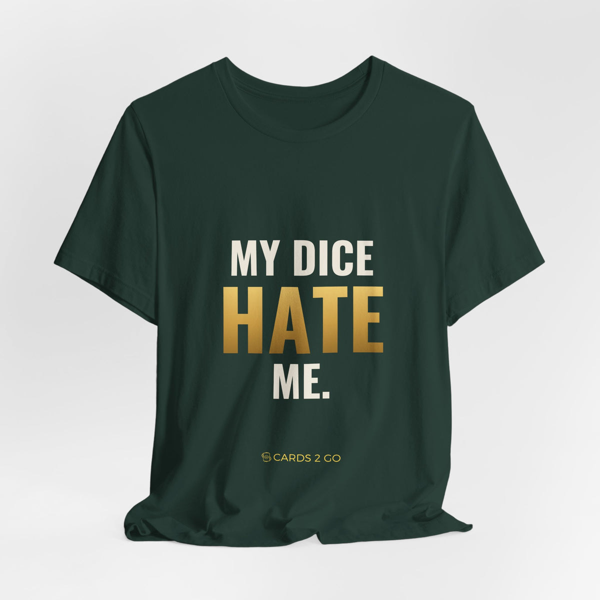 My Dice Hate Me Tee