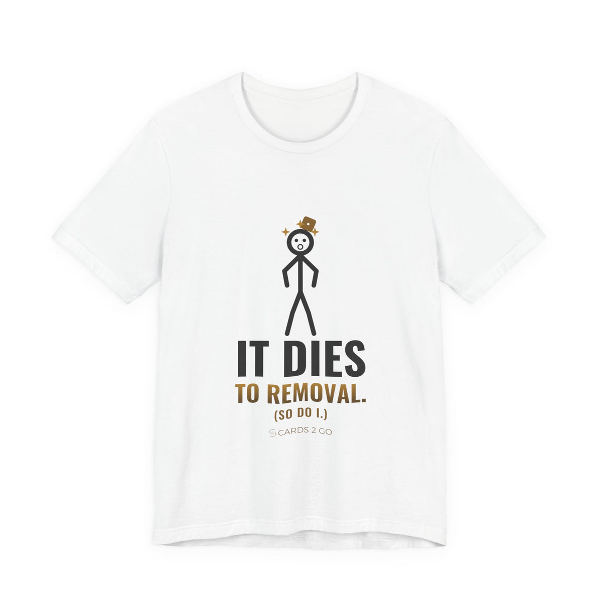 It Dies To Removal Illustrated Tee – funny MTG t-shirt by Cards2Go