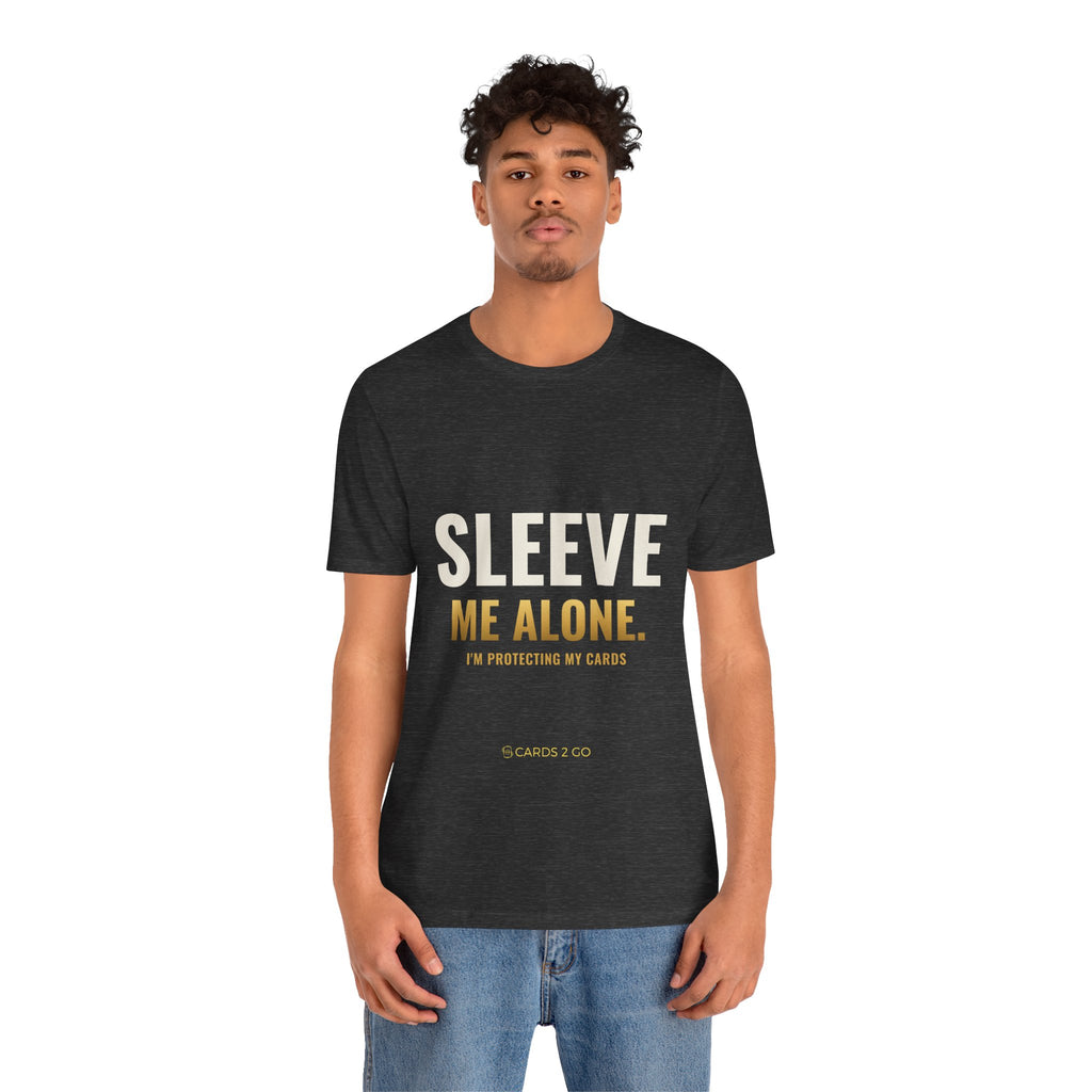 Sleeve Me Alone Tee