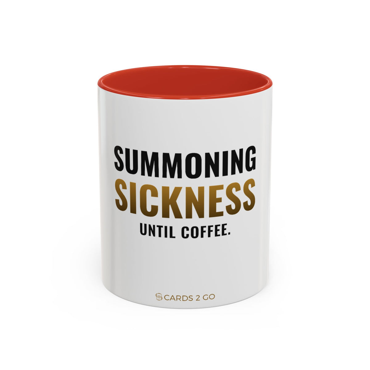 Summoning Sickness Until Coffee Mug