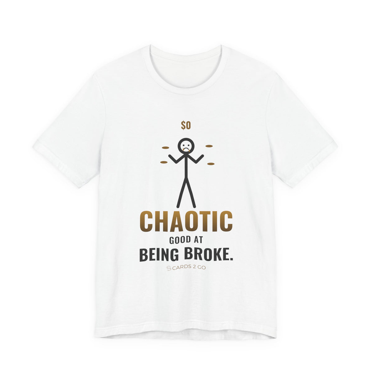 Chaotic Good At Being Broke Illustrated Tee – funny D&D t-shirt by Cards2Go