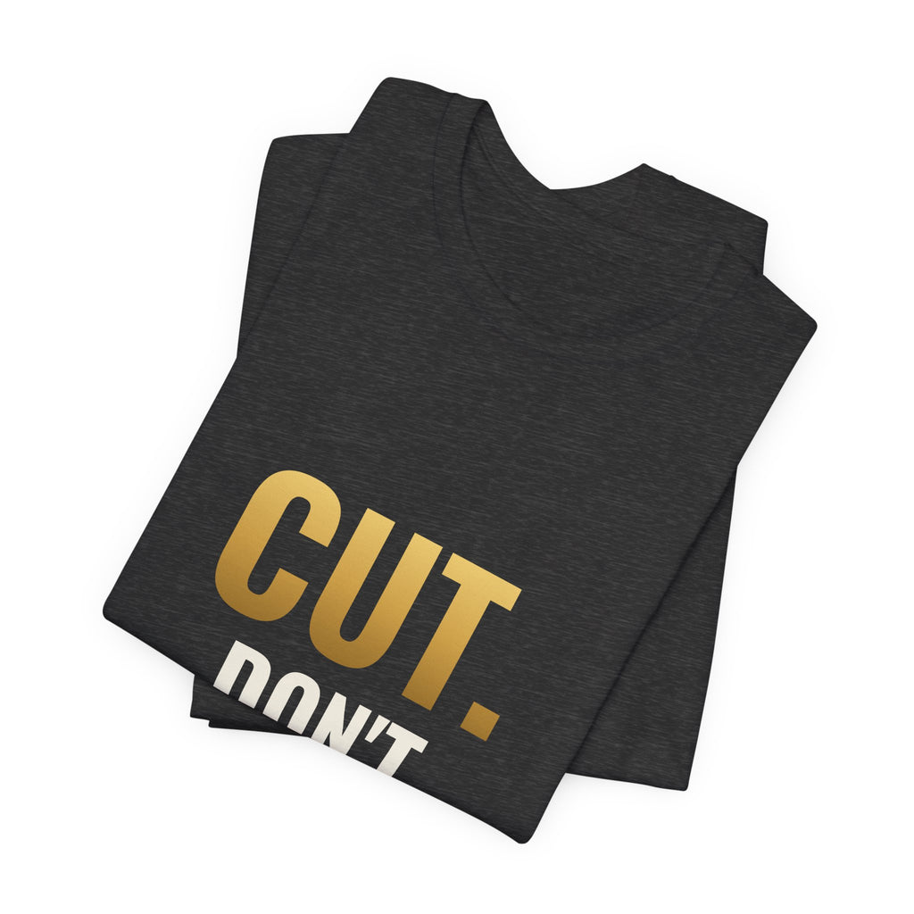 Cut. Don't Shuffle. Tee