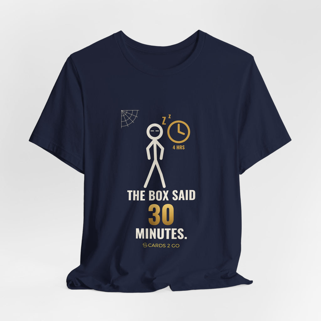 The Box Said 30 Minutes Illustrated Tee