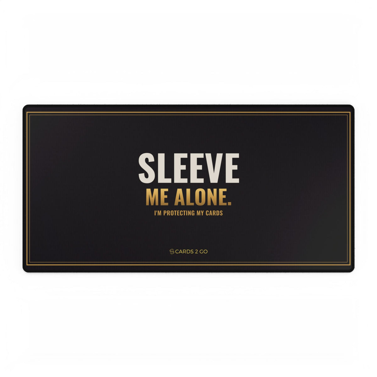 Sleeve Me Alone Playmat Desk Mat – funny trading card playmat desk mat by Cards2Go