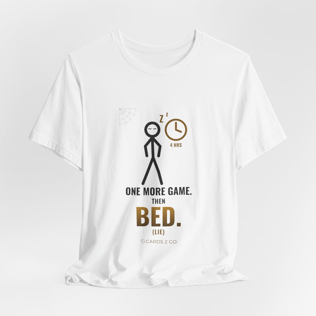 One More Game, Then Bed Illustrated Tee