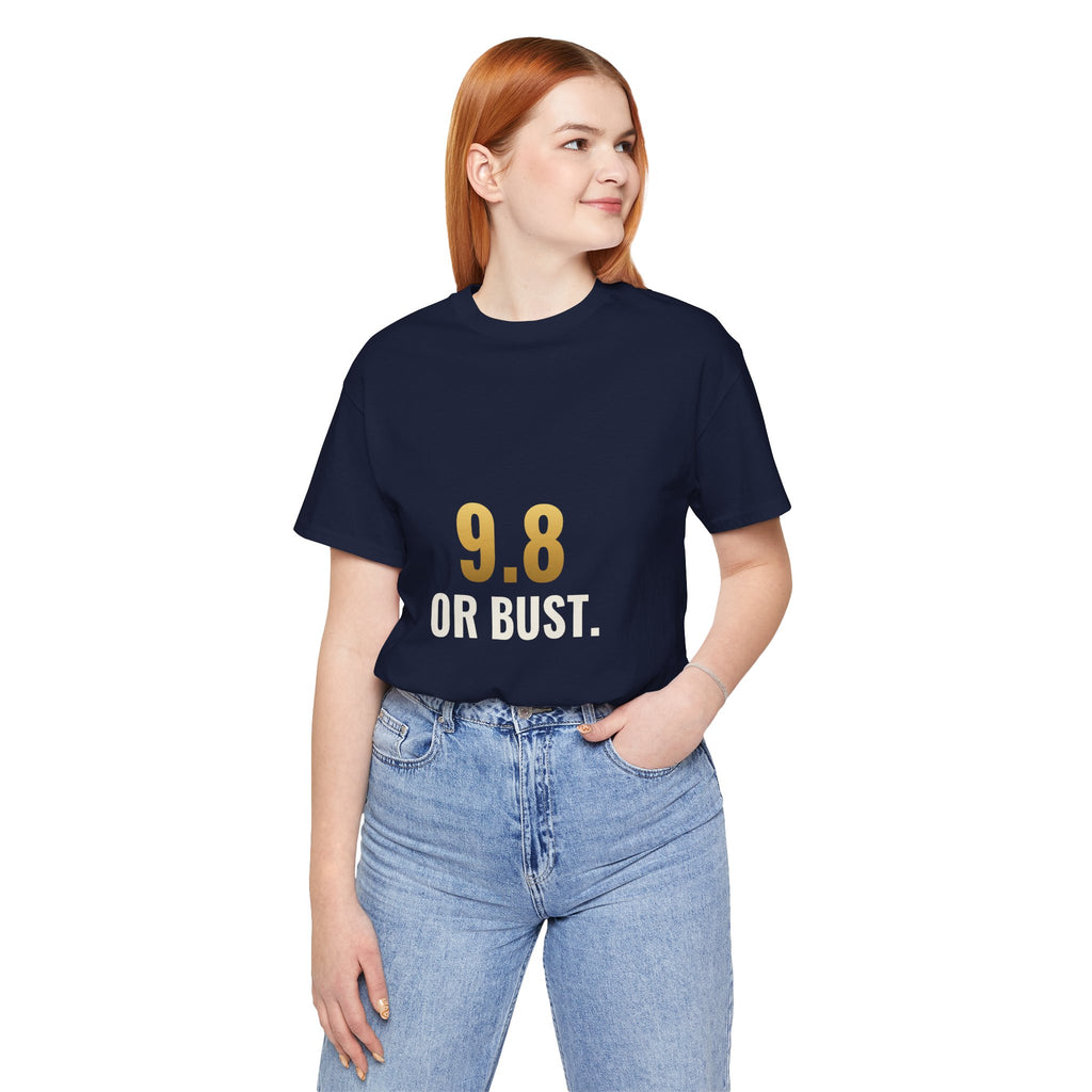 9.8 Or Bust Tee