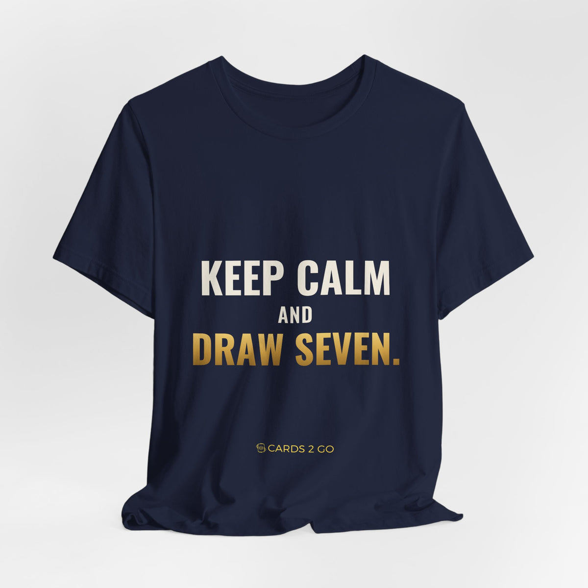 Keep Calm And Draw Seven Tee
