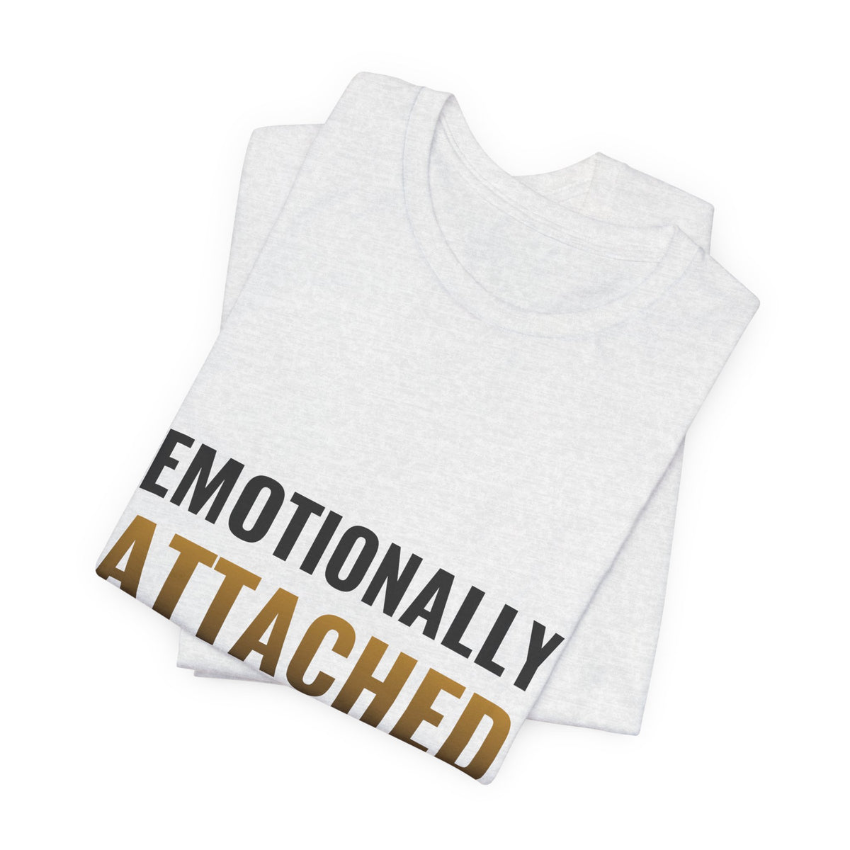 Emotionally Attached To Cardboard Tee