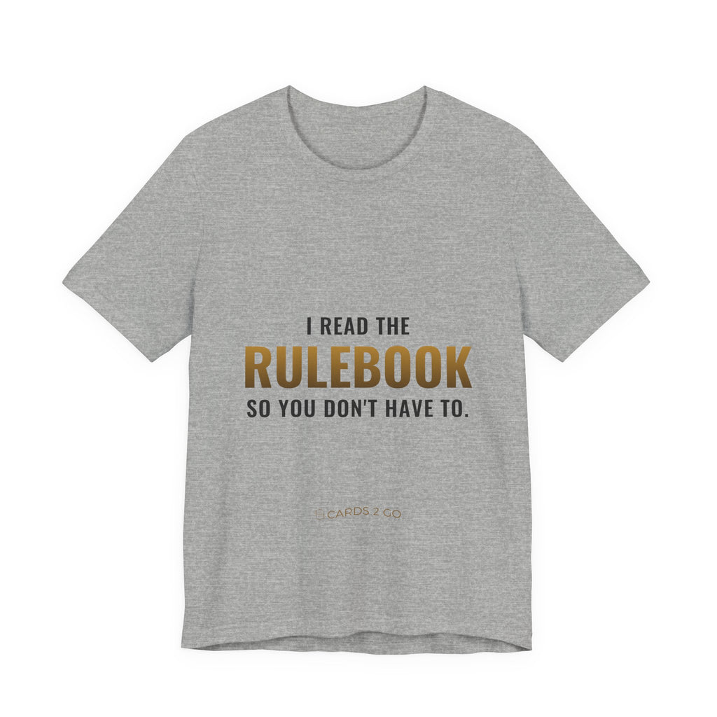I Read The Rulebook So You Don't Have To Tee