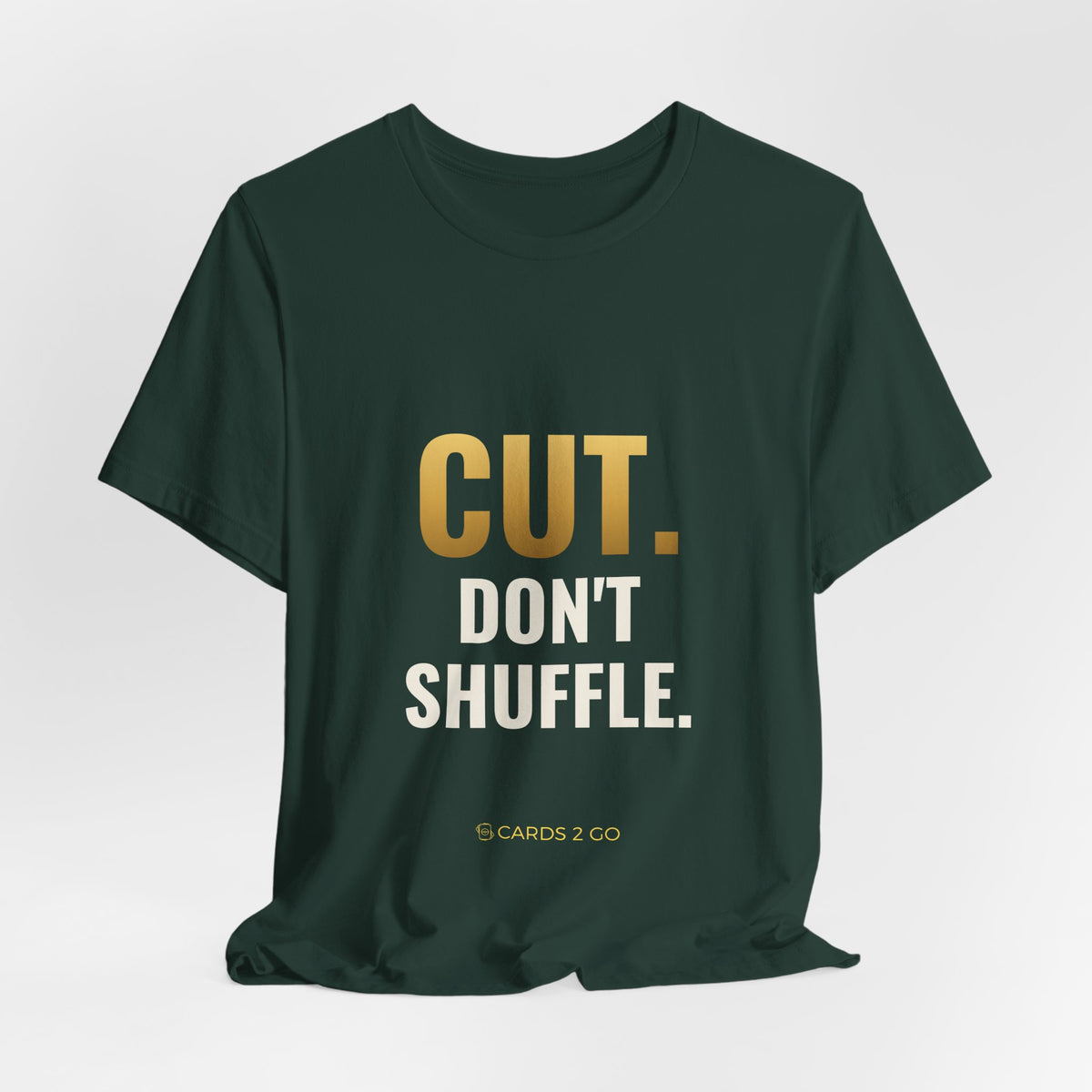 Cut. Don't Shuffle. Tee