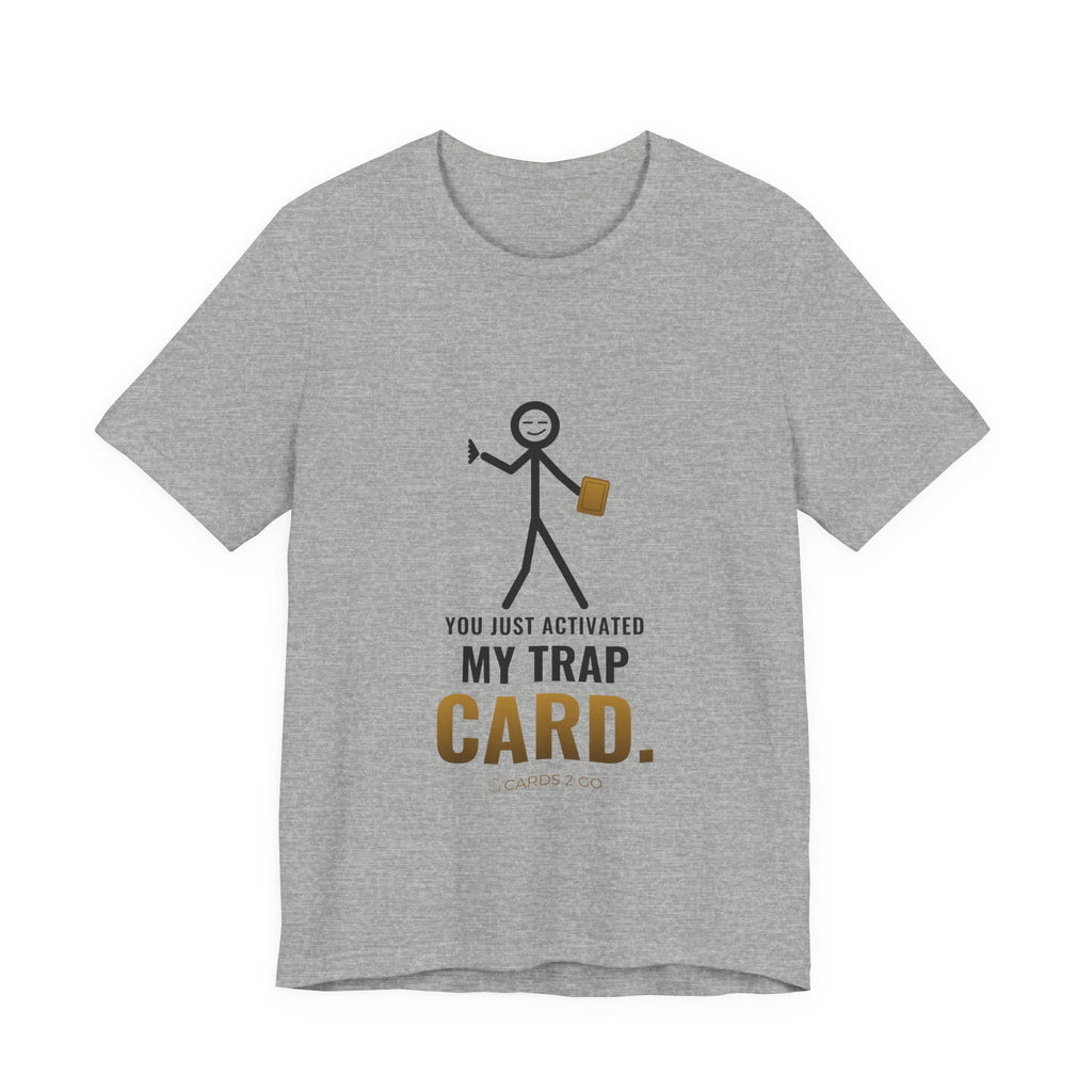 You Just Activated My Trap Card Illustrated Tee