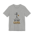 You Just Activated My Trap Card Illustrated Tee