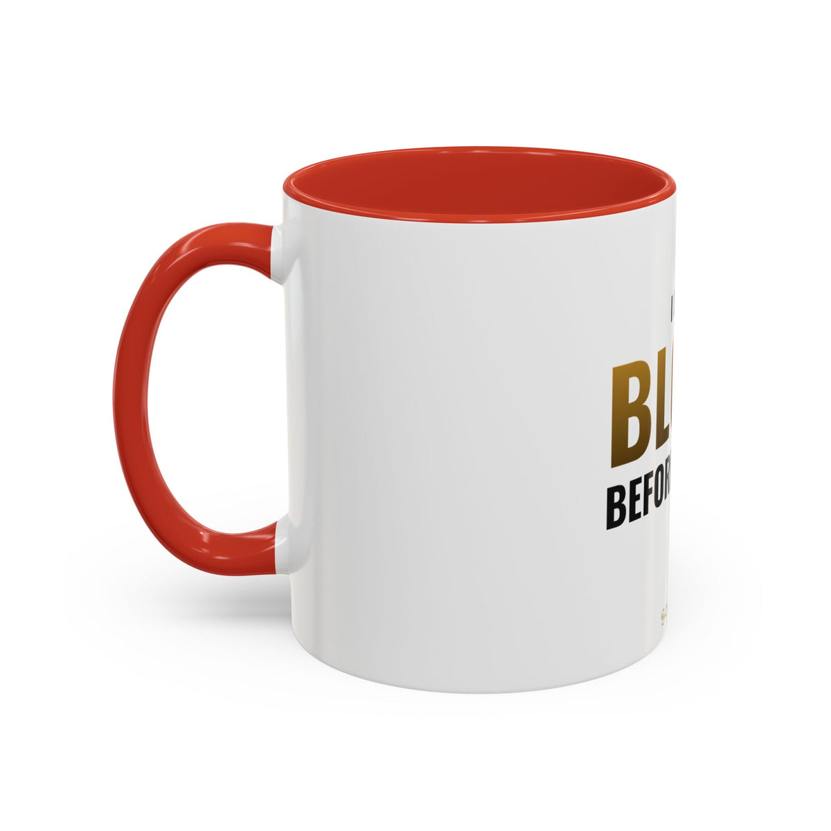 I Don't Block Before Coffee Mug