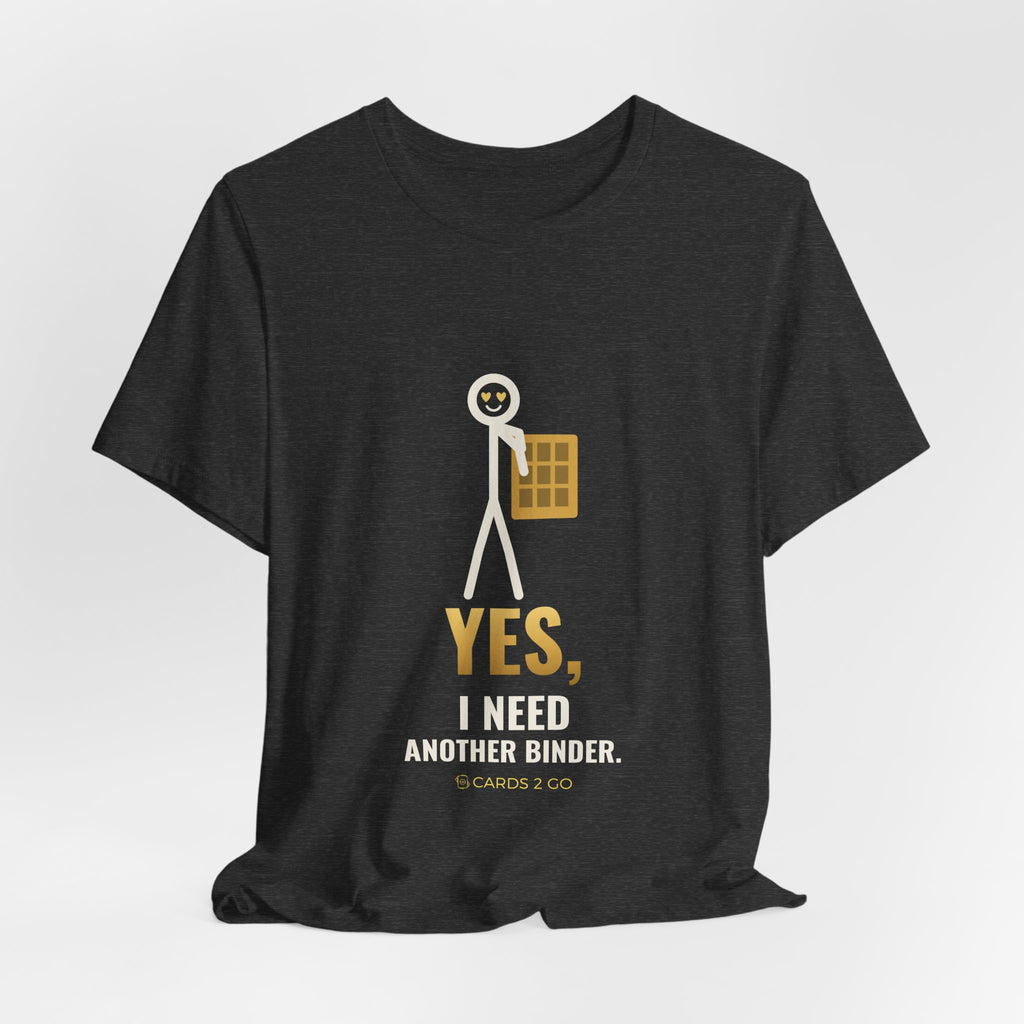 Yes, I Need Another Binder Illustrated Tee