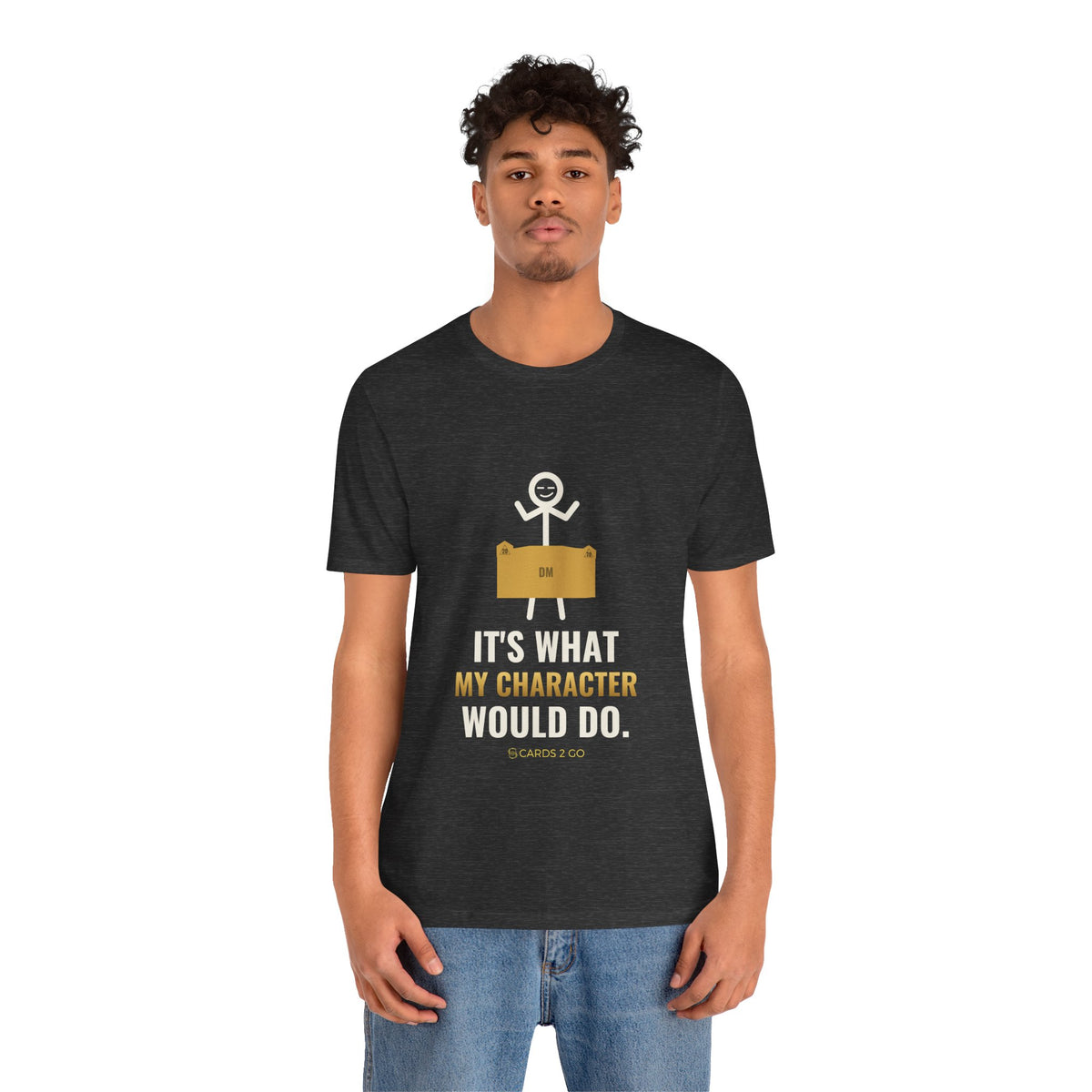 It's What My Character Would Do Illustrated Tee