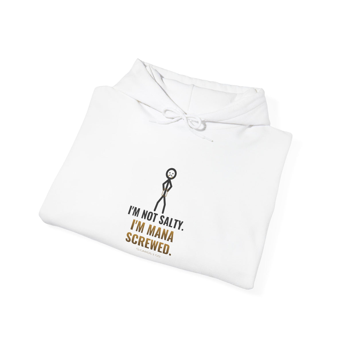 I'm Not Salty, I'm Mana Screwed Illustrated Hoodie
