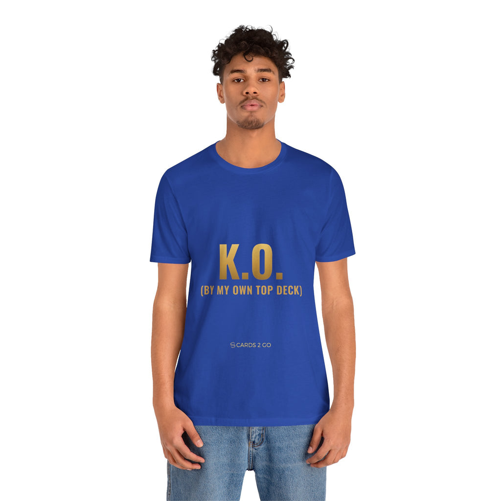 K.O. (By My Own Top Deck) Tee