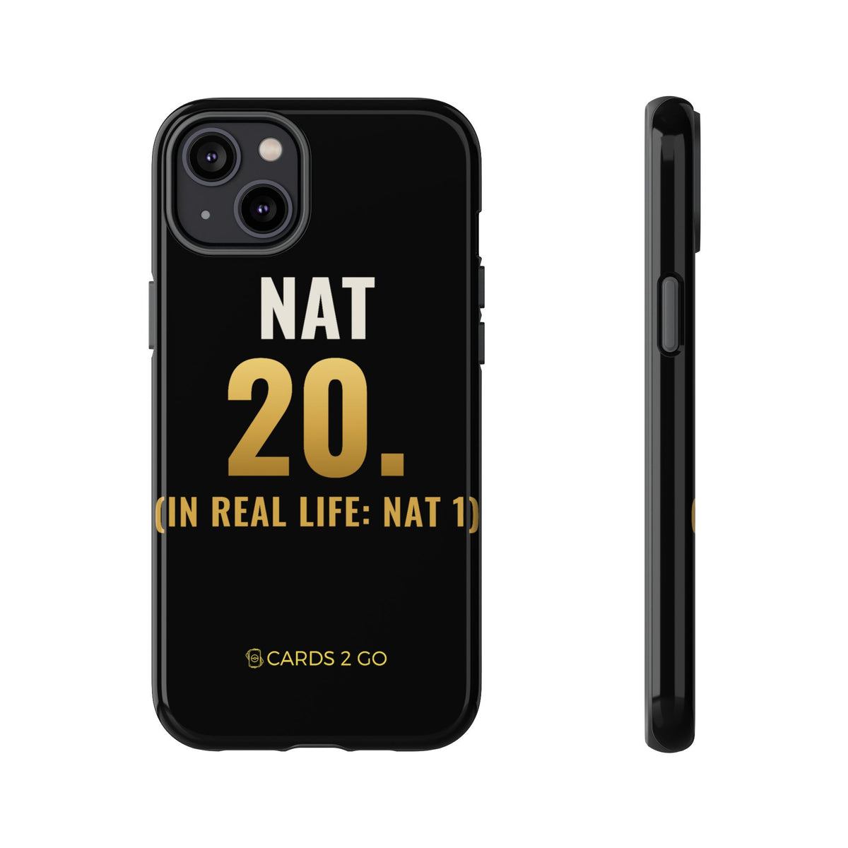Nat 20 (In Real Life: Nat 1) iPhone Case