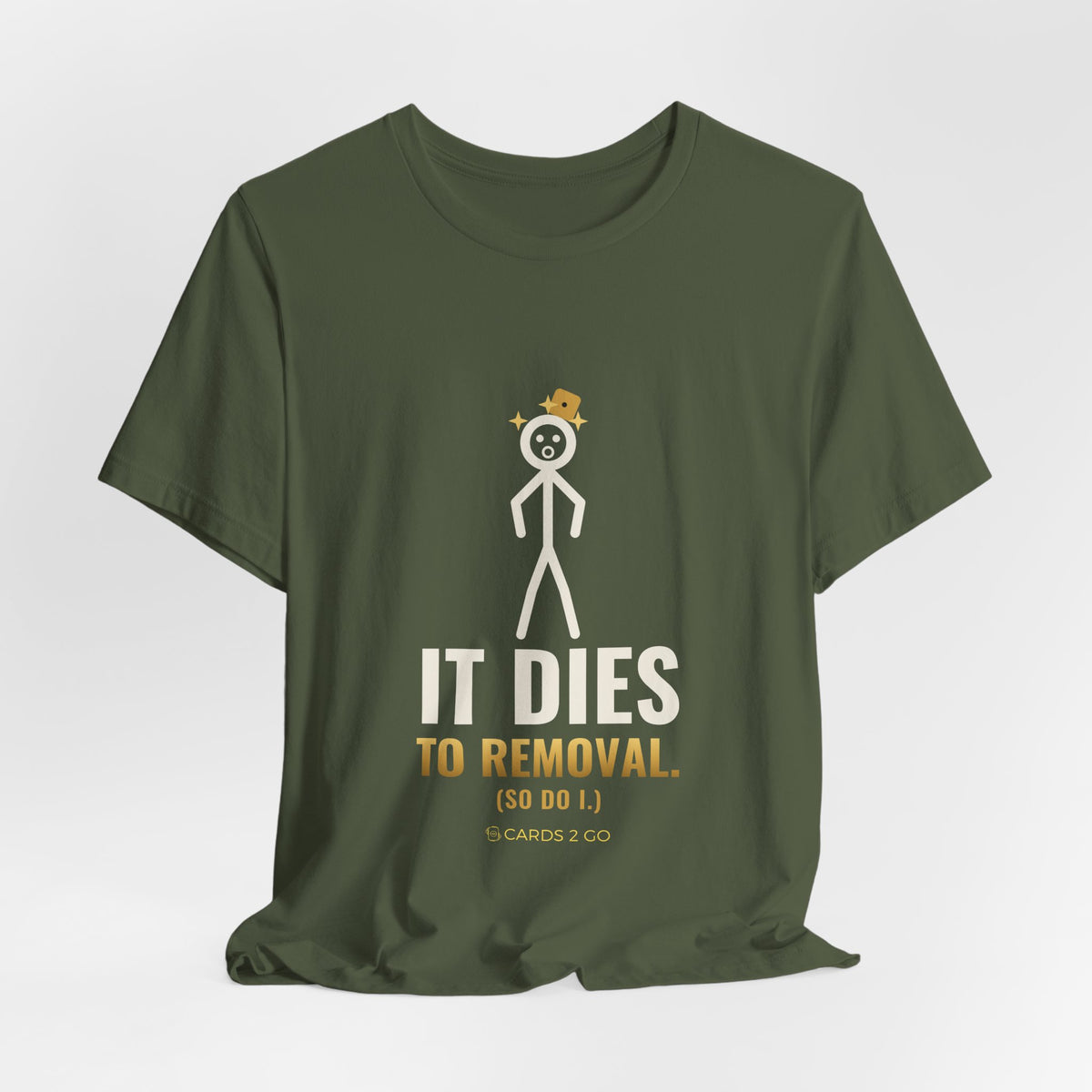 It Dies To Removal Illustrated Tee