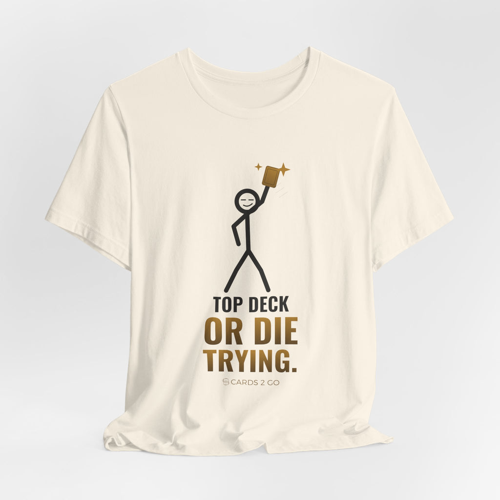 Top Deck Or Die Trying Illustrated Tee