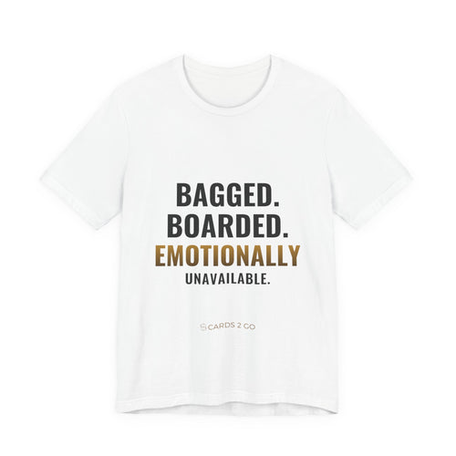 Bagged, Boarded & Emotionally Unavailable Tee – funny trading card t-shirt by Cards2Go